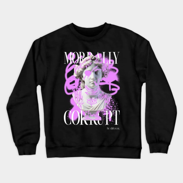 Morally Corrupt Crewneck Sweatshirt by CurtisPrintsTshirts